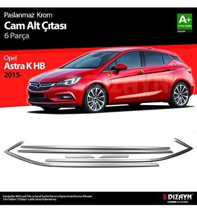 S-dizayn Opel Astra K Hb Krom Cam Çıtası 6 Prç. 2015 Üzeri