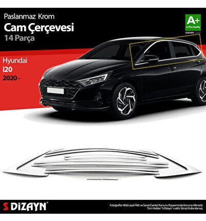 S-Dizayn Hyundai i20 Krom Cam Çerçevesi 14 Prç. 2020 Üzeri A+ Kalite