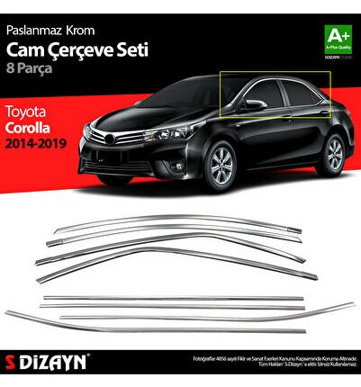 S-Dizayn Toyota Corolla Krom Cam Çerçevesi 8 Prç. 2013-2018 A+ Kalite