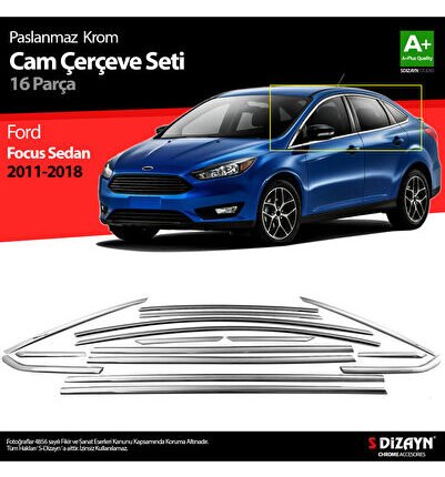 S-Dizayn Ford Focus 3 SD Krom Cam Çerçevesi 16 Prç 2011-2018 A+ Kalite