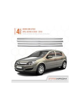 Opel Astra H Hb Krom Cam Çıtası 4 Parça 2004 -2010