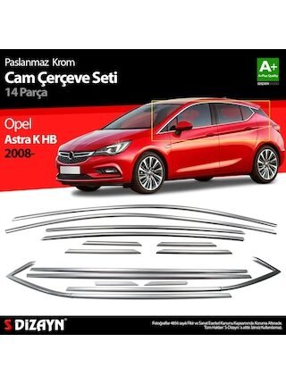 Opel Astra K Hb Krom Cam Çerçeve Seti 14 Prç 2015 Üzeri