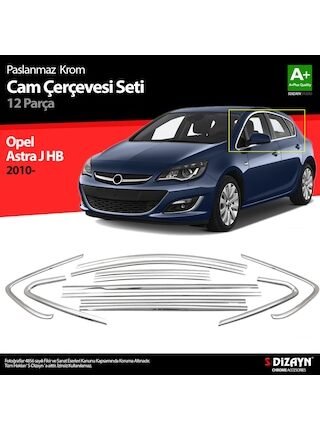 Opel Astra J Hb Krom Cam Çerçeve Seti 12 Prç 2010 Üzeri