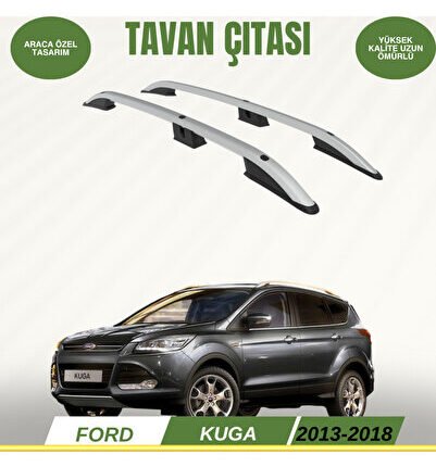FORD KUGA 2013-2018 ARACA ÖZEL TAVAN ÇITASI GRİ A+