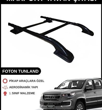 FOTON TUNLAND G7 SİYAH ARA ATKILI MAXPORT TAVAN ÇITASI TÜM MODELLER