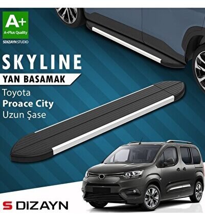 S-Dizayn Toyota Proace City Uzun Şase Skyline Aluminyum Yan Basamak 213 Cm 2018 Üzeri A+ Kalite